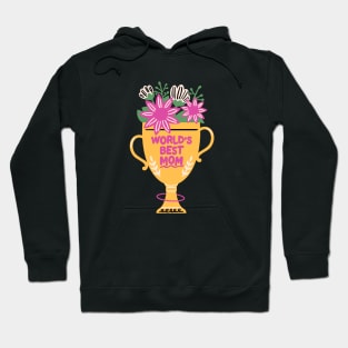 World's Best Mom! Hoodie